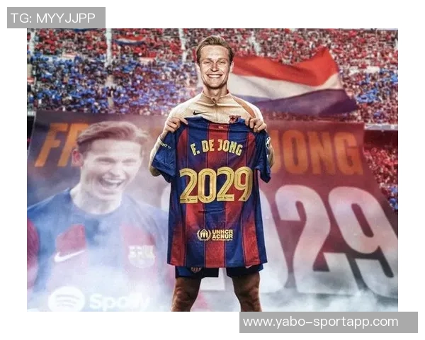 巴萨与德容续约谈判进入最后阶段年薪高达1200万欧元