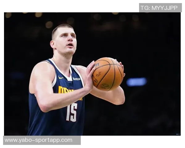 本赛季真实命中率领跑者揭晓约基奇马威艾顿三人均超七成表现惊艳